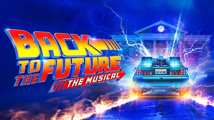 Back To The Future The Musical -  Wednesday 17th February 2027