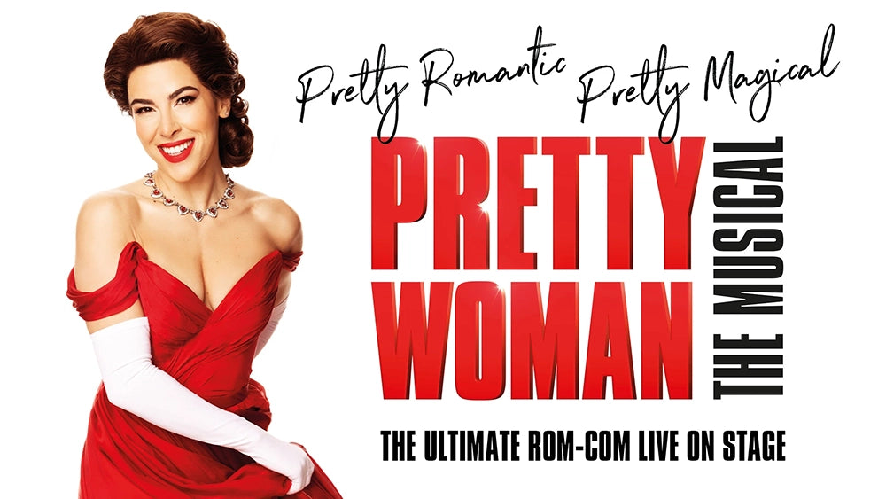 Pretty Woman The Musical -  Wednesday 14 April 2027