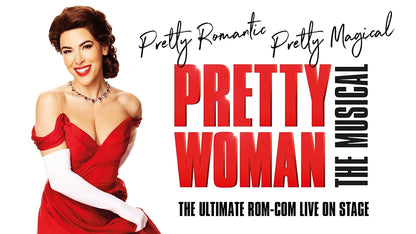 Pretty Woman The Musical -  Wednesday 14 April 2027